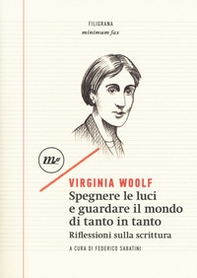 Spegnere le luci e guardare il mondo di tanto in tanto. Riflessioni sulla scrittura - Librerie.coop Spegnere le luci e guardare il mondo di tanto in tanto. Riflessioni sulla scrittura - Librerie.coop