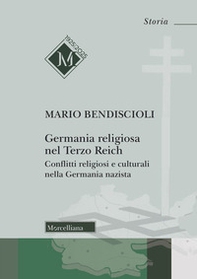 Germania religiosa nel Terzo Reich. Conflitti religiosi e culturali nella Germania nazista - Librerie.coop