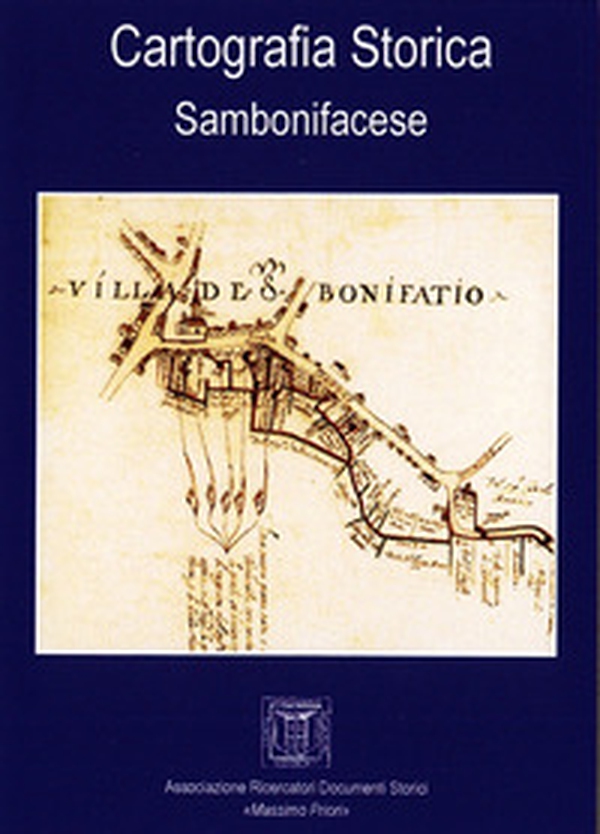 Cartografia storica sambonifacese - Librerie.coop Cartografia storica sambonifacese - Librerie.coop