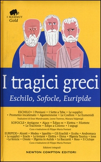 I tragici greci. Eschilo, Sofocle, Euripide - Librerie.coop