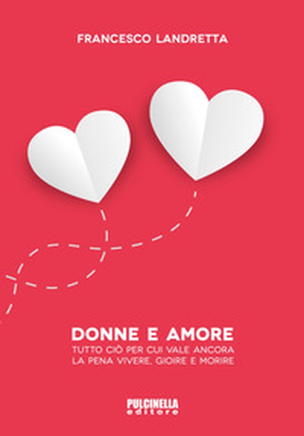 Donne e amore. Tutto ciò per cui vale ancora la pena vivere, gioire e morire - Librerie.coop Donne e amore. Tutto ciò per cui vale ancora la pena vivere, gioire e morire - Librerie.coop