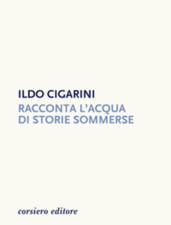 Racconta l'acqua di storie sommerse - Librerie.coop Racconta l'acqua di storie sommerse - Librerie.coop