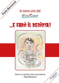 ... E farò il regista! - Librerie.coop