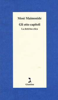 Gli otto capitoli. La dottrina etica - Librerie.coop