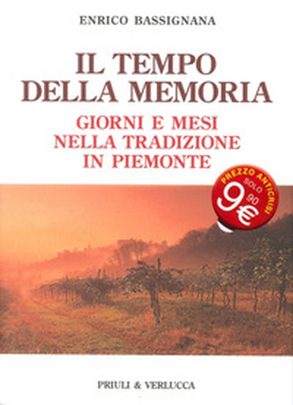Il tempo della memoria. Giorni e mesi nella tradizione in Piemonte - Librerie.coop Il tempo della memoria. Giorni e mesi nella tradizione in Piemonte - Librerie.coop