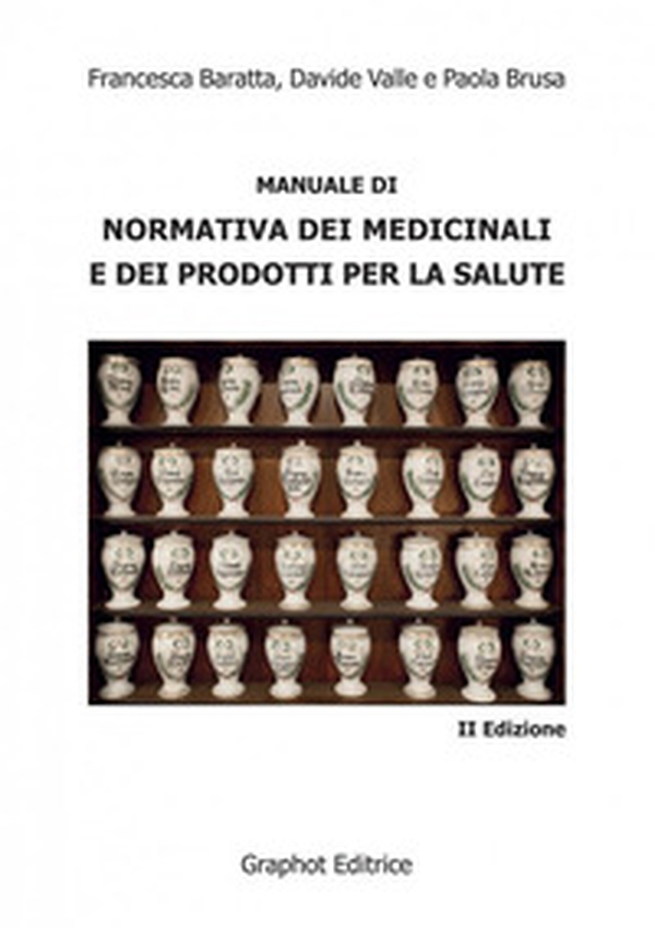 Manuale di normativa dei medicinali e dei prodotti per la salute - Librerie.coop