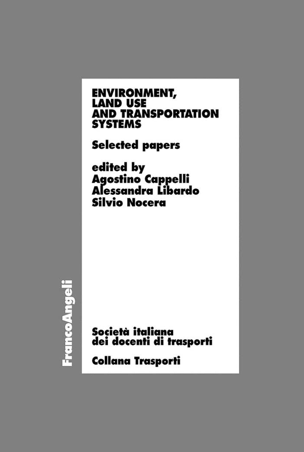 Environment, land use and transportation systems. Selected papers - Librerie.coop Environment, land use and transportation systems. Selected papers - Librerie.coop
