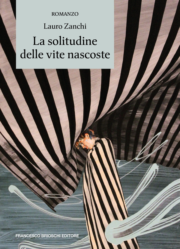 La solitudine delle vite nascoste - Librerie.coop La solitudine delle vite nascoste - Librerie.coop