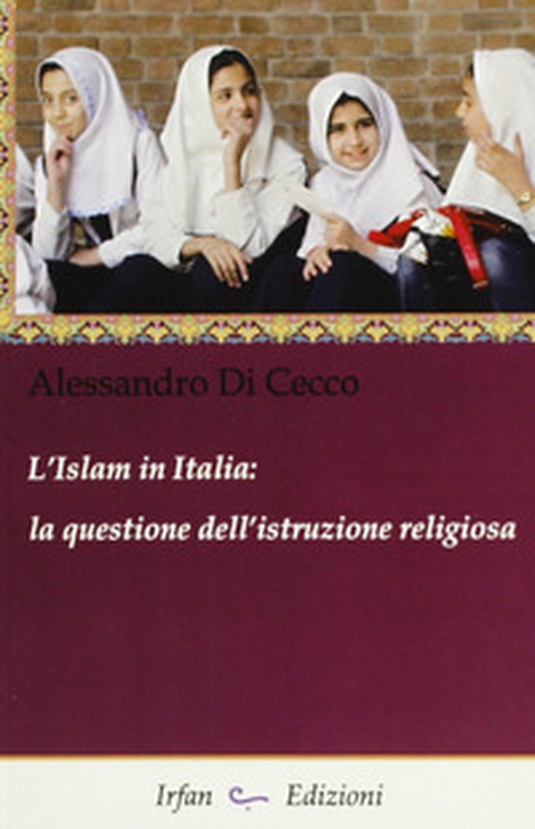 L'Islam in Italia. La questione dell'istruzione religiosa - Librerie.coop L'Islam in Italia. La questione dell'istruzione religiosa - Librerie.coop