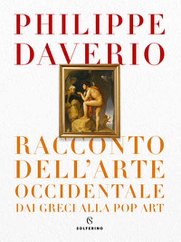 Racconto dell'arte occidentale dai greci alla pop art - Librerie.coop Racconto dell'arte occidentale dai greci alla pop art - Librerie.coop