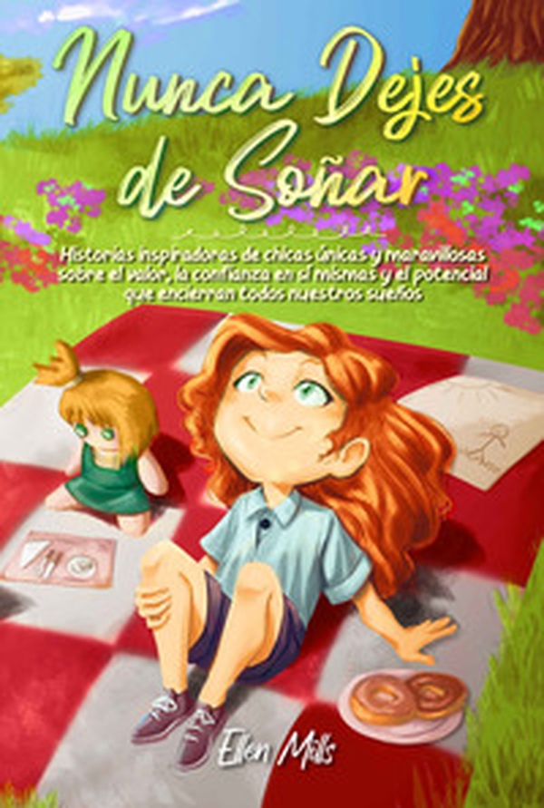 Nunca dejes de soñar. Historias inspiradoras de chicas únicas y maravillosas sobre el valor, la confianza en sí mismas y el potencial que encierran todos nuestros sueños - Librerie.coop Nunca dejes de soñar. Historias inspiradoras de chicas únicas y maravillosas sobre el valor, la confianza en sí mismas y el potencial que encierran todos nuestros sueños - Librerie.coop