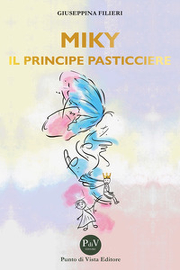 Miky, il principe pasticcere - Librerie.coop Miky, il principe pasticcere - Librerie.coop