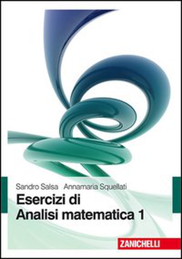 Esercizi di analisi matematica - Vol. 1 - Librerie.coop Esercizi di analisi matematica - Vol. 1 - Librerie.coop