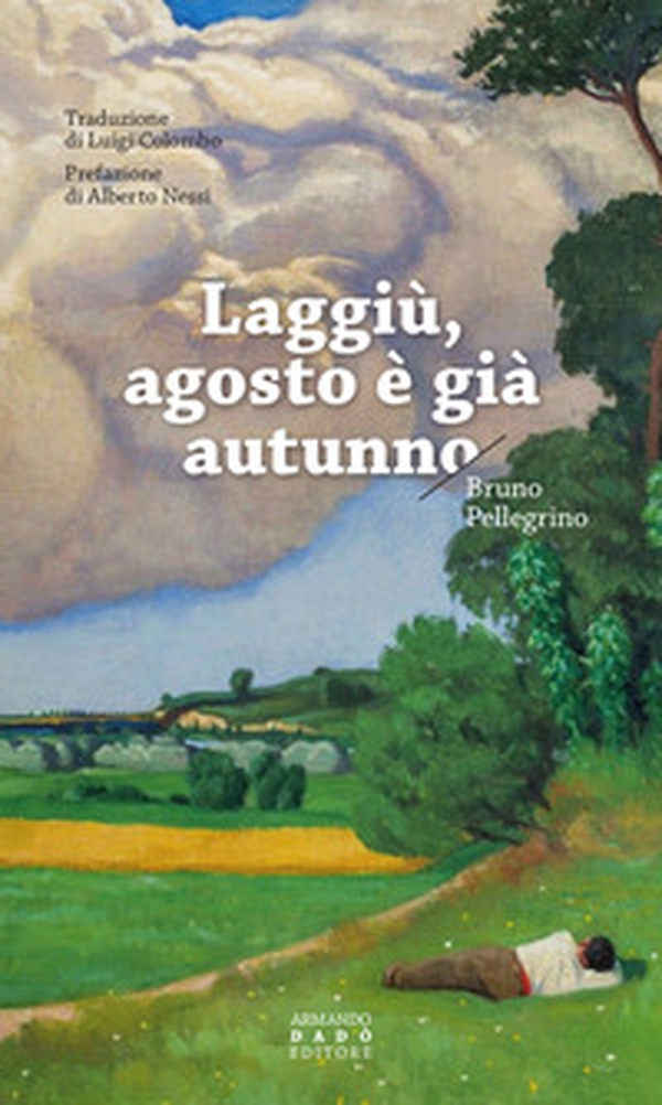 Laggiù, agosto è già autunno - Librerie.coop Laggiù, agosto è già autunno - Librerie.coop