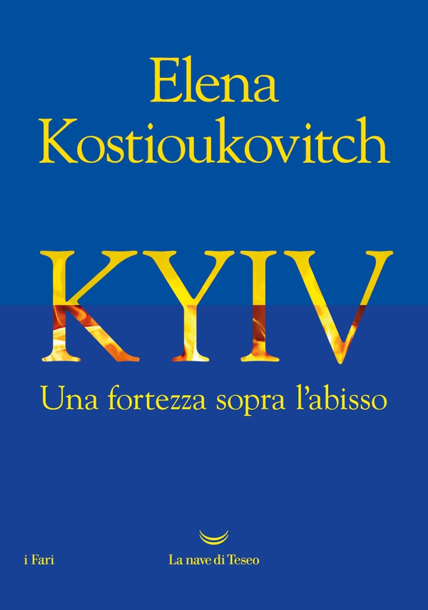 Kyiv. Una fortezza sopra l'abisso - Librerie.coop Kyiv. Una fortezza sopra l'abisso - Librerie.coop