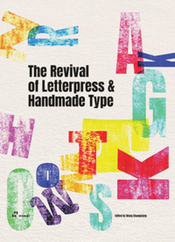 The revival of letterpress and handmade type - Librerie.coop The revival of letterpress and handmade type - Librerie.coop