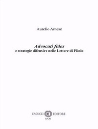 Advocati fides e strategie difensive nelle Lettere di Plinio - Librerie.coop