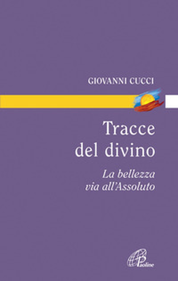 Tracce del divino. La bellezza via all'assoluto - Librerie.coop Tracce del divino. La bellezza via all'assoluto - Librerie.coop
