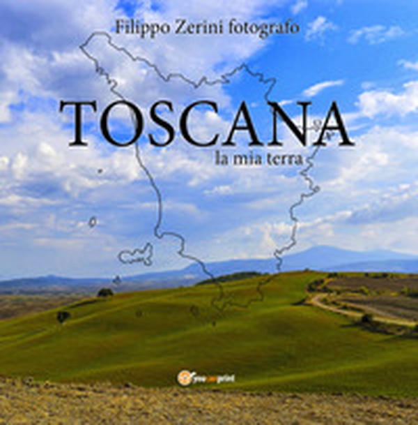 Toscana, la mia terra - Librerie.coop Toscana, la mia terra - Librerie.coop