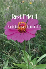 Best friend (un bullet journal per amico) - Librerie.coop Best friend (un bullet journal per amico) - Librerie.coop