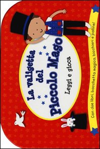 La valigetta del piccolo mago. Leggi e gioca - Librerie.coop