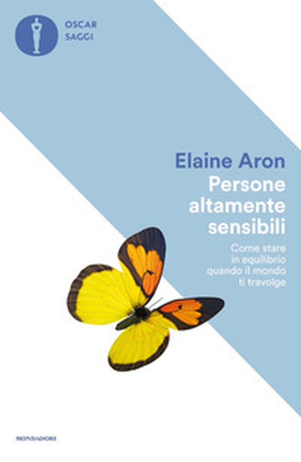 Persone altamente sensibili. Come stare in equilibrio quando il mondo ti travolge - Librerie.coop Persone altamente sensibili. Come stare in equilibrio quando il mondo ti travolge - Librerie.coop