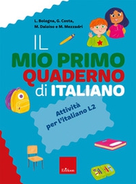Il mio primo quaderno di italiano. Attività e giochi per l'italiano L2 - Librerie.coop