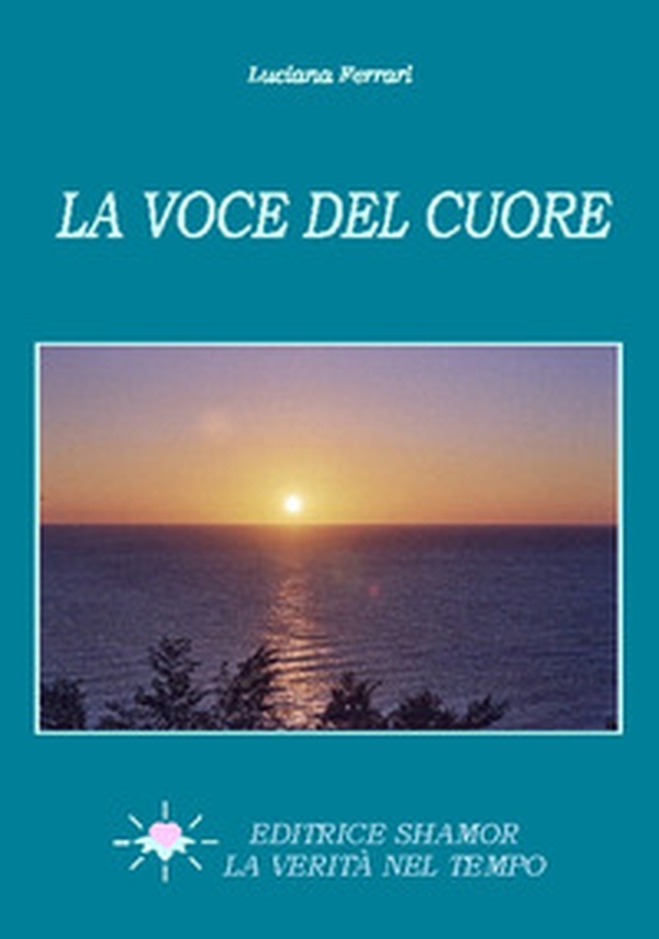 La voce del cuore - Librerie.coop La voce del cuore - Librerie.coop