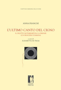 L'ultimo canto del cigno. Il delitto Notarbartolo a Firenze (un processo di mafia) - Librerie.coop L'ultimo canto del cigno. Il delitto Notarbartolo a Firenze (un processo di mafia) - Librerie.coop