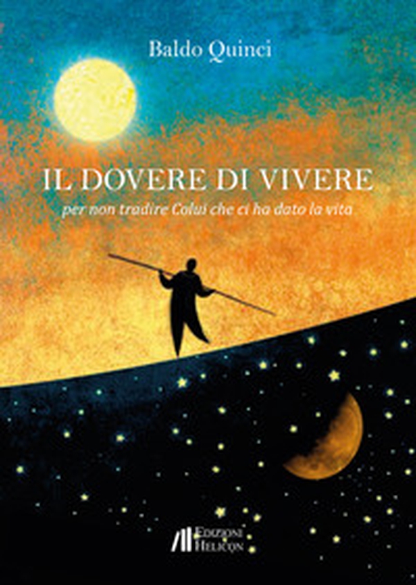 Il dovere di vivere. Per non tradire Colui che ci ha dato la vita - Librerie.coop Il dovere di vivere. Per non tradire Colui che ci ha dato la vita - Librerie.coop