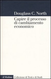 Capire il processo di cambiamento economico - Librerie.coop