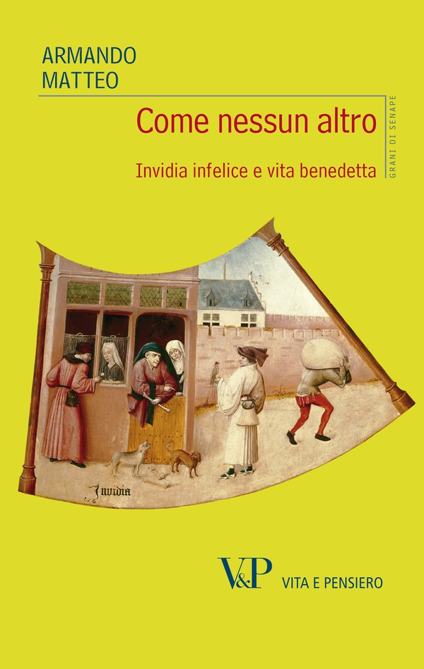 Come nessun altro. Invidia infelice e vita benedetta - Librerie.coop Come nessun altro. Invidia infelice e vita benedetta - Librerie.coop
