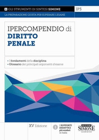 Ipercompendio di diritto penale. I fondamenti della disciplina. Glossario dei principali argomenti d'esame - Librerie.coop Ipercompendio di diritto penale. I fondamenti della disciplina. Glossario dei principali argomenti d'esame - Librerie.coop