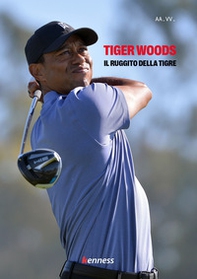 Tiger Woods. Il ruggito della tigre - Librerie.coop
