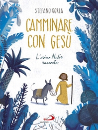 Camminare con Gesù. L'asino Nadir racconta - Librerie.coop Camminare con Gesù. L'asino Nadir racconta - Librerie.coop