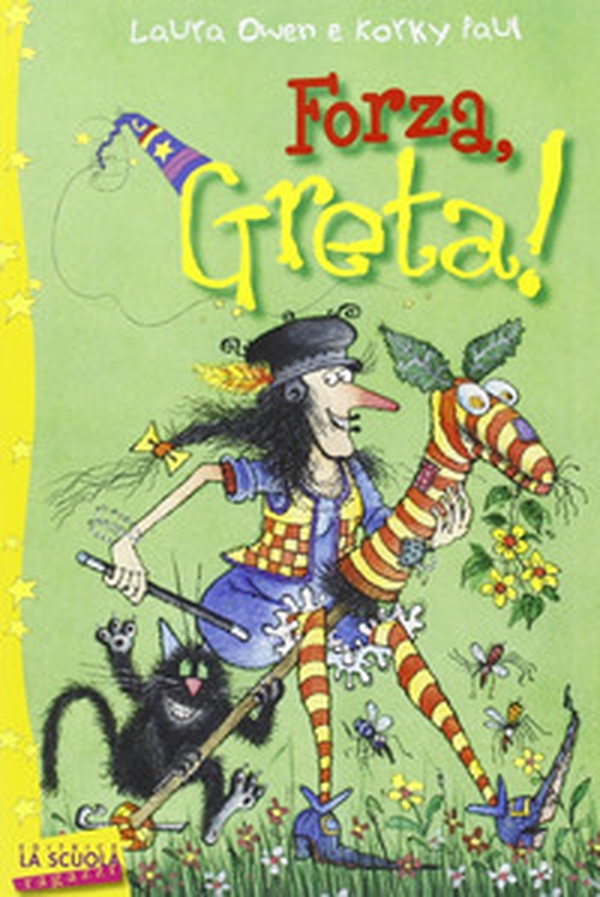 Forza, Greta! Greta la strega - Librerie.coop Forza, Greta! Greta la strega - Librerie.coop