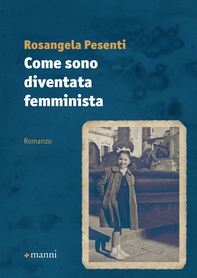 Come sono diventata femminista - Librerie.coop