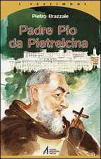 Padre Pio da Pietrelcina - Librerie.coop