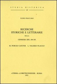 Ricerche storiche e letterarie sulla censura del 184-183. M. Porcio Catone L. E Valerio Flacco (1911) - Librerie.coop Ricerche storiche e letterarie sulla censura del 184-183. M. Porcio Catone L. E Valerio Flacco (1911) - Librerie.coop