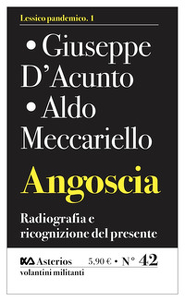 Angoscia. Radiografia e ricognizione del presente - Librerie.coop Angoscia. Radiografia e ricognizione del presente - Librerie.coop