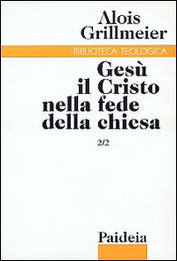 Gesù il Cristo nella fede della Chiesa - Vol. 2\2 - Librerie.coop