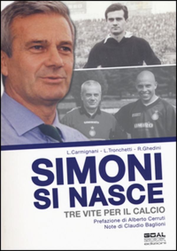 Simoni si nasce. Tre vite per il calcio - Librerie.coop Simoni si nasce. Tre vite per il calcio - Librerie.coop