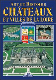 Castelli e città della Loira. Ediz. francese - Librerie.coop
