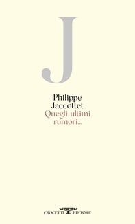 Quegli ultimi rumori... - Librerie.coop