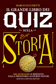 Il grande libro dei quiz sulla storia - Librerie.coop Il grande libro dei quiz sulla storia - Librerie.coop