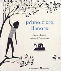 Prima c'era il mare - Librerie.coop