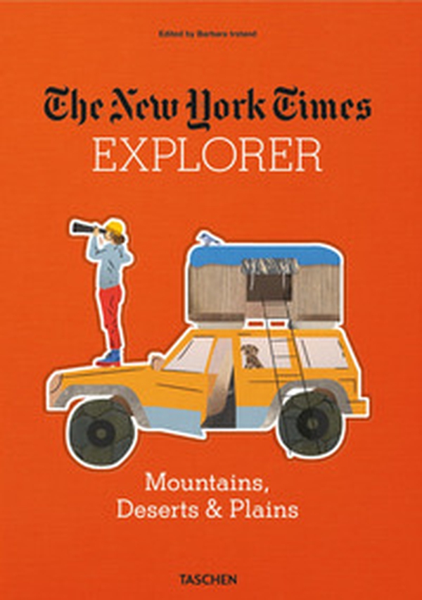 The New York Times explorer. Mountains, deserts & plains - Librerie.coop The New York Times explorer. Mountains, deserts & plains - Librerie.coop
