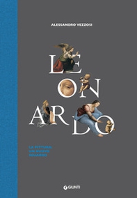 Leonardo. La pittura: un nuovo sguardo - Librerie.coop Leonardo. La pittura: un nuovo sguardo - Librerie.coop