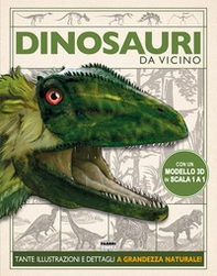 Dinosauri. Da vicino - Librerie.coop