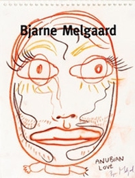 Bjarne Melgaard. Ediz. italiana e inglese - Librerie.coop